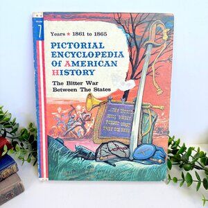Vintage Pictorial Encyclopedia of American History Vol 7